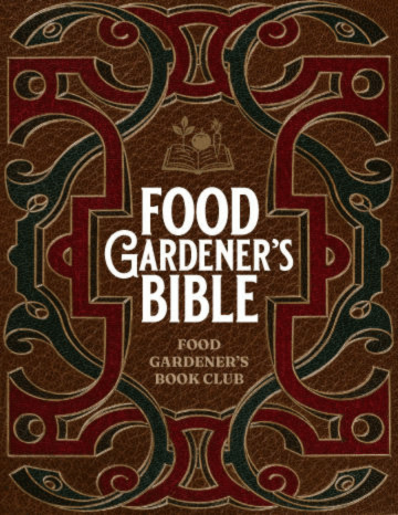 Food Gardener’s Bible